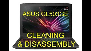 HOW TO CLEAN ASUS GL503GE| HOW TO APPLY THERMAL PASTE IN ASUS GL503GE | ASUS LAPTOP DISASSEMBLY