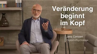 Veränderung beginnt im Kopf – 4 Werkzeuge der Selbst-Entwicklung mit Jens Corssen