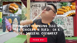 Trying Out Trending Food #01: NYC! 375 Chicken N Fries- Oh K-Dog- Surreal Creamery Plus Review