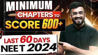 Minimum chapters required to score 600+ marks | NEET 2024 preparation @niteshdevnanichemistry