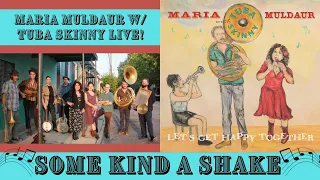 Some Kind A Shake-Maria Muldaur With Tuba Skinny Live !