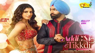 Addi Ni Tikkdi Song | Ammy Virk | Jasmin Bajwa | Gaddi Jaandi Ae Chalaangaan Maardi | Punjabi song