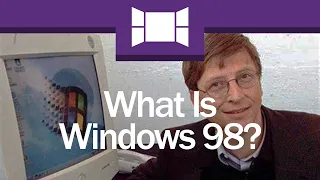 What Is Windows 98?