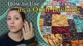 How to Use a Blanket for a Quilt Backing