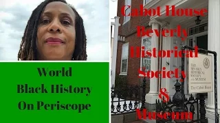 Cabot House Tour Beverly Historical Society & Museum Ep 8