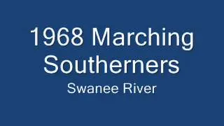 Marching Southerners 1968 - 03 Swanee River