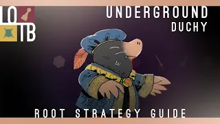 HOW to WIN as the UNDERGROUND DUCHY | Root Strategy Guide