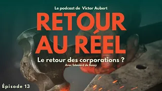 Corporations : le retour de la solidarité entre artisans - avec Edouard de Bussy #13