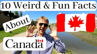 Top 10 Weird and Fun Facts About Canada