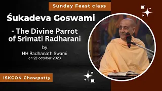 Śukadeva Goswami - The Divine Parrot of Srimati Radharani | HH Radhanath Swami | ISKCON Chowpatty