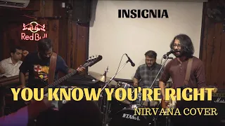 Insignia - You Know You're Right LIVE! (Nirvana Cover)