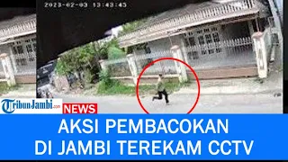 Aksi Pembacokan di Jambi Terekam CCTV, Pelaku Kejar Korban yang Terluka Parah