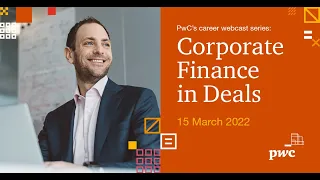 PwC's career webcast series: Corporate Finance in Deals