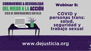 Coronavirus y desigualdad - Webinar 5- COVID y personas trans: salud, seguridad y trabajo sexual