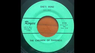 She's Mine- The Children Of Darkness (Original 1966 Green Label Recording)