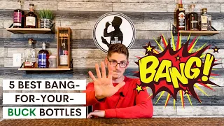 5 Best Bang For Your Buck Bourbons - Easy to Find Must-Have Bourbons