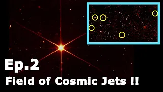 James Webb telescope capture Several Cosmic Jets of Black Holes (Ep.2) shocks Scientists.