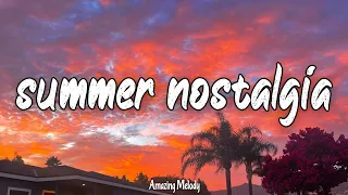 summer nostalgia mix ~ childhood songs that take you back to the memories