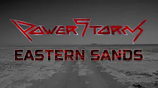 POWERSTORM - ACT II - EASTERN SANDS (official lyric video)
