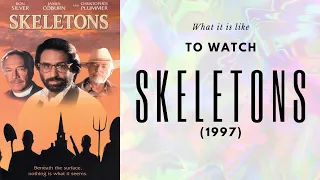 Skeletons (1997) is a movie.