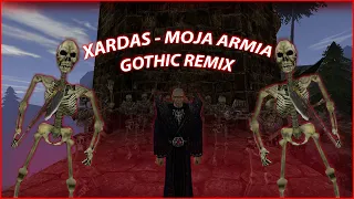 XARDAS – MOJA ARMIA (GOTHIC REMIX)