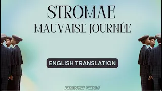 Stromae - Mauvaise journée English translation