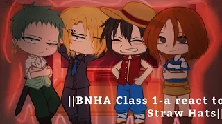 ||BNHA Class 1-a react to Straw Hats||
