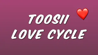 Toosii - Love Cycle (Lyrics)