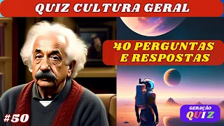 ✅😃😃 40 PERGUNTAS E RESPOSTAS - QUIZ CULTURA GERAL - TESTE SEUS CONHECIMENTOS GERAIS #50