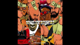 Bandz, Lito Kirino, Artik, Chocolate MC - Noche de Travesura (Audio)