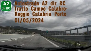 Autostrada A2 dir RC tratto Campo Calabro-Reggio Calabria Porto 01/05/2024