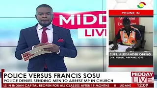 Police Vs Francis Sosu: Police Denies Sending Men To Arrest MP In Church