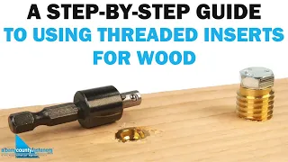 A Step-By-Step Guide on How to Use Threaded Inserts For Wood | Fasteners 101