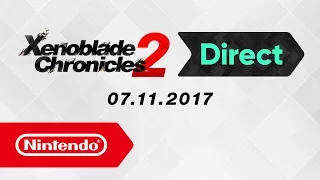 Xenoblade Chronicles 2 Direct – 07.11.2017