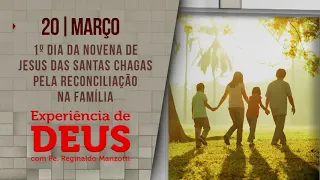 Experiência de Deus | 20/03/2023 | 1º Dia  - Jesus das Santas Chagas pela reconciliação na família