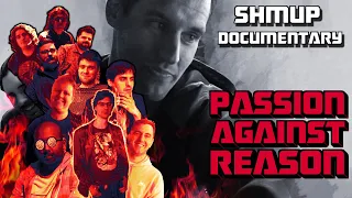 Passion Against Reason: A Shmup Documentary