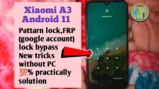 Xiaomi A3 pattarn unlock || mi a3 frp (google account) lock bypass without pc