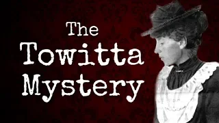 The Towitta Mystery