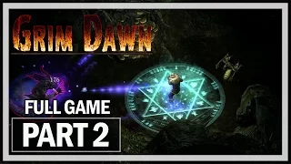 Grim Dawn Walkthrough Part 2 - Full Game Let's Play Gameplay