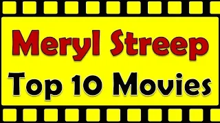 Meryl Streep Top 10 Movies | Meryl Streep Best Movies | Meryl Streep Hit Movies