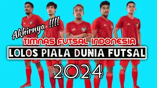 Akhirna Timnas Futsal Indonesia Lolos Piala Dunia Futsal 2024