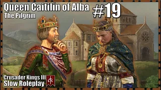 The Pilgrim - Queen Caitilín of Alba #19 - Crusader Kings 3 Slow Roleplay