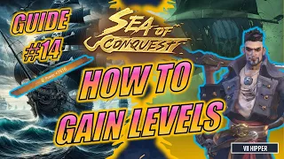 Sea of Conquest - How to Gain Levels (Guide #14)