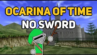 Can You Beat ZELDA : OCARINA OF TIME Without a Sword?