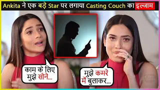 Ankita Lokhande's Shocking Revelations About Her Casting Couch Experiences