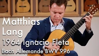 Bach Allemande BWV 996 - Matthias Lang plays 1964 Ignacio Fleta