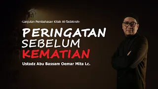 (Full) PERINGATAN SEBELUM KEMATIAN - Ustadz Oemar Mita Lc.