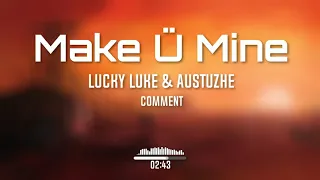 Lucky Luke & Austuzhe - Make Ü Mine (Slowed To Perfection + Reverb + Bass Boosted)