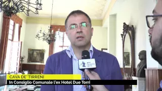 Cava de'Tirreni: Consiglio comunale su ex Hotel Due Torri