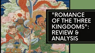 A Deep Dive into Romance of the Three Kingdoms Book Review and analysis